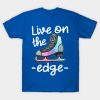 Live On The Edge Figure Skating T Shirt T-Shirt Official Skating Merch