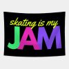 Skating Is My Jam Bright Colors Tapestry Official Skating Merch