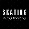 Skating Is My Therapy Therapies For Skaters Tapestry Official Skating Merch