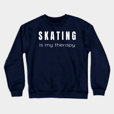 Skating Is My Therapy Therapies For Skaters Crewneck Sweatshirt Official Skating Merch