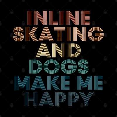 Inline Skating And Dogs Make Me Happy Gift For Inl Tapestry Official Skating Merch