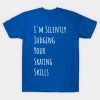 Im Silently Judging Your Skating Skills T-Shirt Official Skating Merch