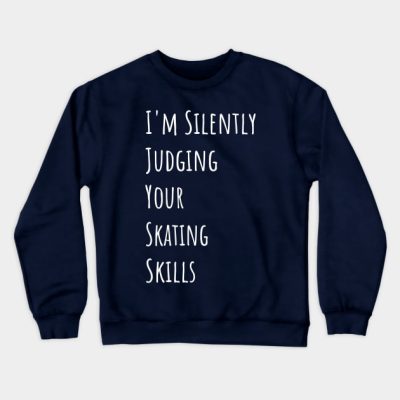 Im Silently Judging Your Skating Skills Crewneck Sweatshirt Official Skating Merch