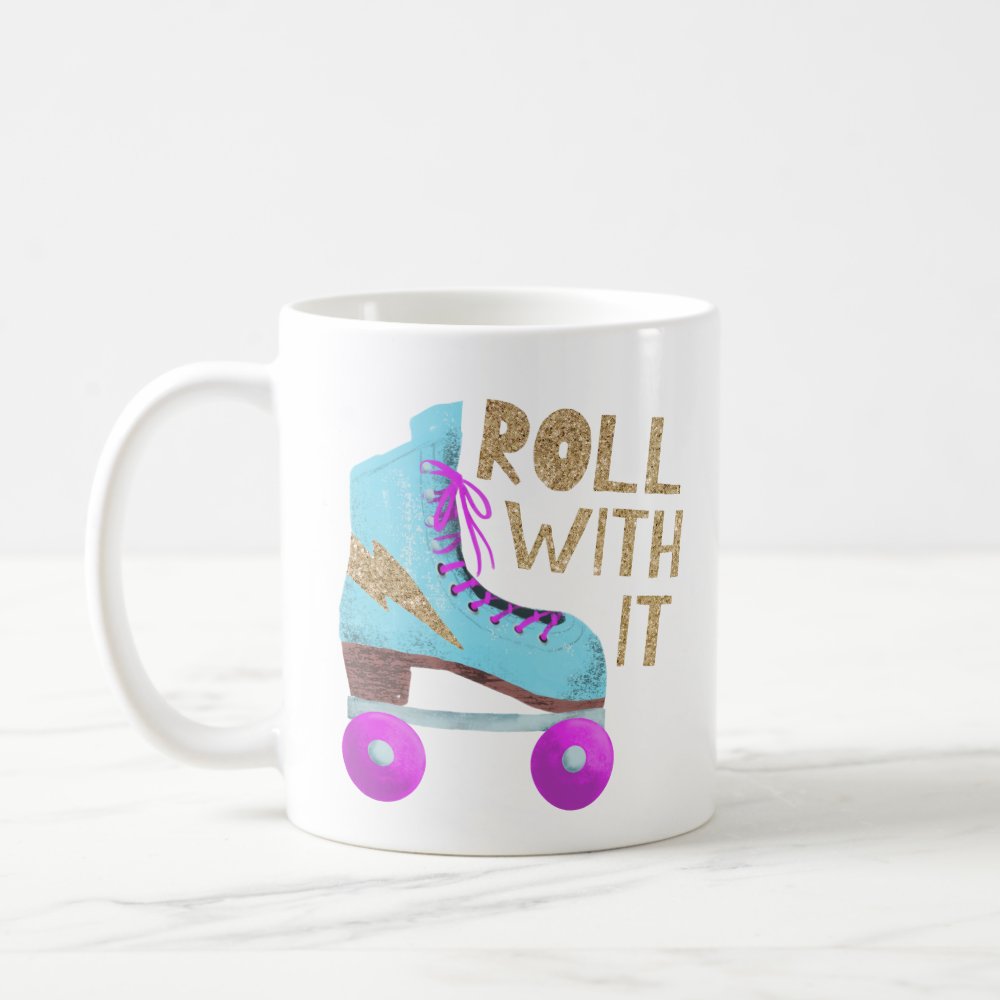 roll with it funny quote roller skater coffee mug - Skating Gifts