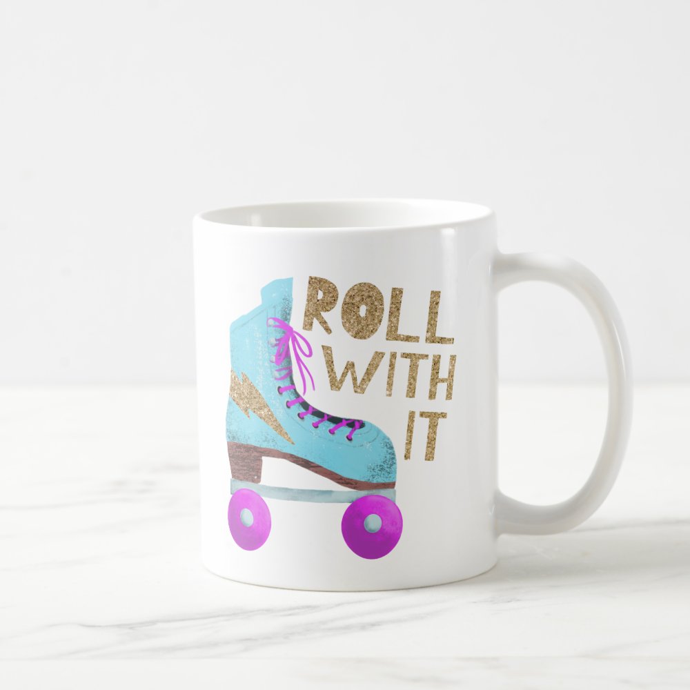 roll with it funny quote roller skater coffee mug r1f75be9994284537ad6be64511618cc8 x7jgr 8byvr 1000 1 - Skating Gifts