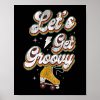 roller skating lets get groovy 1970s retro poster r7201b88a75ff46179e11cfd825520dc7 wva 8byvr 1000 - Skating Gifts