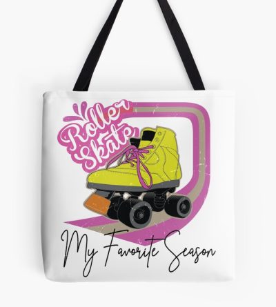 Roller Skater My Favorite Seasin,Gift Best Friend Tote Bag Official Skating Merch