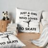 Ice Skating - Just A Girl Who Loves To Skate Throw Pillow Official Skating Merch